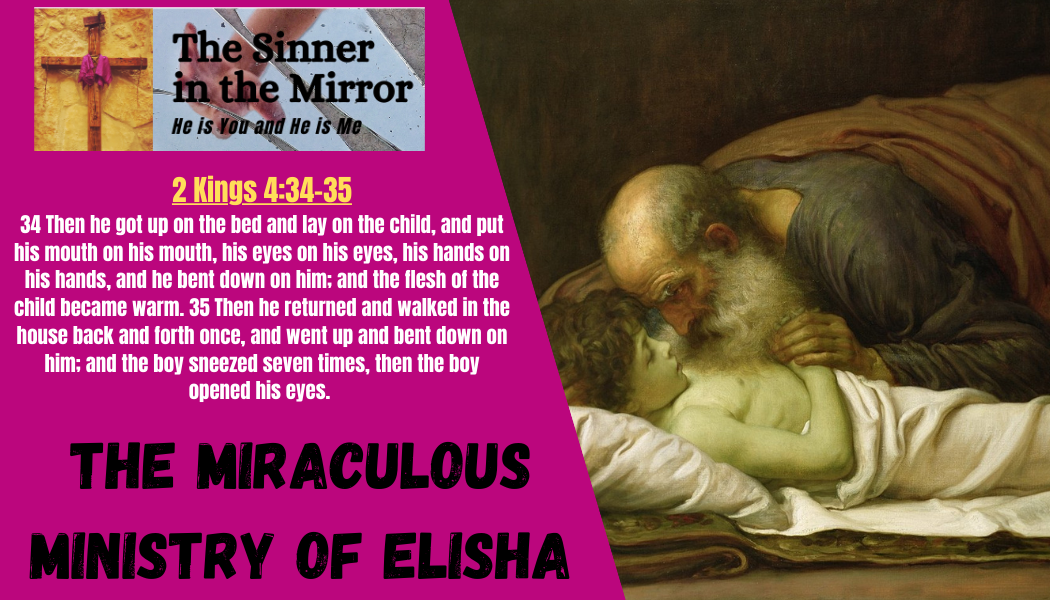 The Miraculous Ministry of Elisha